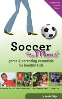 在飛比找博客來優惠-Soccer for Moms: Game & Parent