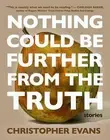 Nothing Could Be Further from the Truth by Christopher Evans (English) Paperback