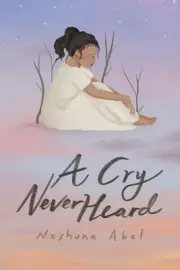A Cry Never Heard by Ne'shuna Abel Paperback Book