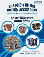 SOME SHOCKIN' GOOD ONES (THE PHD'S OF THE BUTTON ACCORDION)