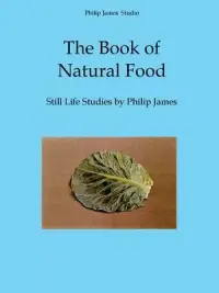 在飛比找博客來優惠-The Book of Natural Food: Stil