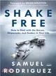 Shake Free ― How to Deal With the Storms, Shipwrecks, and Snakes in Your Life