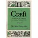 Craeft: An Inquiry into the Origins and True Meaning of Traditional Crafts