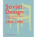 SOVIET DESIGN: FROM CONSTRUCTIVISM TO MODERNISM 1920-1980