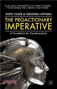 在飛比找三民網路書店優惠-The Proactionary Imperative ― 