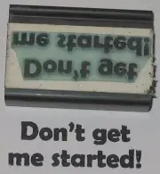 Don't Get Me Started! rubber stamp by Amazing Arts