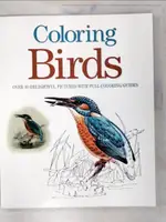 【書寶二手書T6／藝術_EYH】COLORING BIRDS ADULT COLORING BOOK: OVER 40 DELIGHTFUL PICTURES WITH FULL COLORING GUIDES_ARCTURUS PUBLISHING (COR)