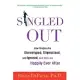 Singled Out: How Singles Are Stereotyped, Stigmatized, and Ignored, and Still Live Happily Ever After