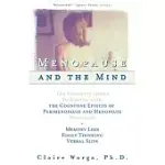 MENOPAUSE AND THE MIND: THE COMPLETE GUIDE TO COPING WITH COGNITIVE EFFECTS OF PERIMENOPAUSE AND MENOPAUSE, INCLUDING MEMORY LOS