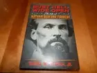 BUST HELL WIDE OPEN LIFE OF NATHAN BEDFORD FORREST Confederate General Book NEW