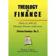 Theology of Finance: How to Attract Money, Power and Love-spiritual Economics