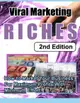 Viral Marketing Riches : 2nd Edition