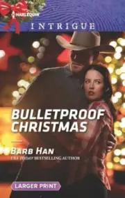Bulletproof Christmas by Barb Han Harlequin Intrigue PB Larger Print - BRAND NEW