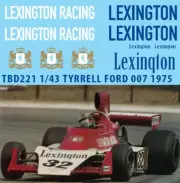 1/43 Decals for TYRRELL FORD 007 1975 LEXINGTON DECAL TBD221