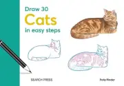 Draw 30: Cats: In Easy Steps by Polly Pinder Hardcover Book