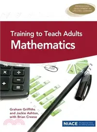 在飛比找三民網路書店優惠-Training to Teach Adults Mathe