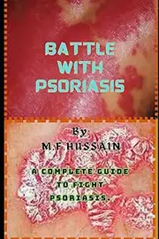 Battle with psoriasis: Complete guide to fight psoriasis