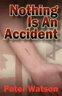 Nothing is an Accident.by Watson New 9781432703783 Fast Free Shipping<|