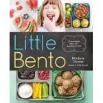 LITTLE BENTO: 32 IRRESISTIBLE BENTO BOX LUNCHES FOR KIDS