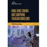 HONG KONG CINEMA AND SINOPHONE TRANSNATIONALISMS