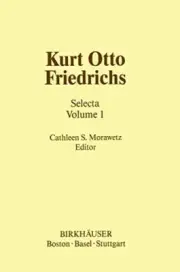 Morawetz - Kurt Otto Friedrichs Selecta Volume 1 - New paperback or - T9000z