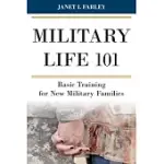 MILITARY LIFE 101: BASIC TRAINING FOR NEW MILITARY FAMILIES