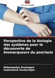 Perspective de la biologie des systèmes pour la découverte de biomarqueurs du psoriasis