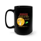 Black Mug 15oz - Anger - Is like a fart - Strong at First X 300