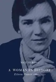 A Woman in History: Eileen Power, 1889-1940 by Maxine Berg (English) Hardcover B