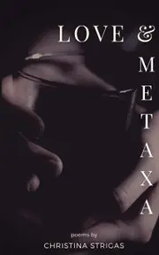 Love and Metaxa - Christina Strigas