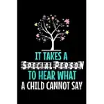 IT TAKES A SPECIAL PERSON TO HEAR WHAT A CHILD CANNOT SAY: BLANK LINED JOURNAL GIFT FOR APPLIED BEHAVIOR ANALYST ABA THERAPIST