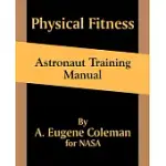 PHYSICAL FITNESS ASTRONAUT TRAINING MANUAL