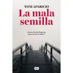 LA MALA SEMILLA/ THE BAD SEED