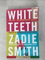 【書寶二手書T1／原文小說_HGJ】WHITE TEETH_ZADIE SMITH, ZADIE SMITH