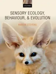 Sensory Ecology, Behaviour, and Evolution by Stevens, Martin