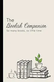 The Bookish Companion (Mini) Reading Log and Notebook: 6" x 9" lined 120-page reading journal for book reviews and record keeping
