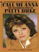 Call Me Anna ─ The Autobiography of Patty Duke