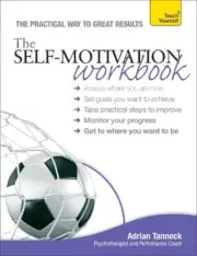The Self-Motivation Workbook: Teach Yourself by Adrian Tannock (English) Paperba