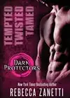 Tempted, Twisted, Tamed: The Dark Protectors Novellas, Zanetti 9781601835246-,