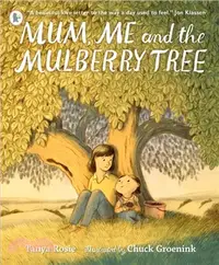 在飛比找三民網路書店優惠-Mum, Me and the Mulberry Tree