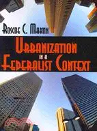 在飛比找三民網路書店優惠-Urbanization in a Federalist C