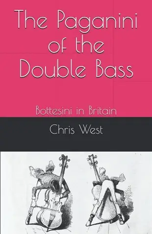 The Paganini of the Double Bass: Bottesini in Britain