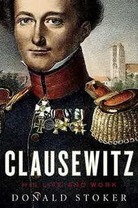 在飛比找誠品線上優惠-Clausewitz: His Life and Work
