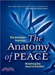 The Anatomy of Peace: Resolving the Heart of Conflict