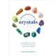 The Beginner’s Guide to Crystals: The Everyday Magic of Crystal Healing, With 65+ Stones