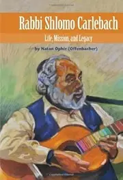 [RABBI SHLOMO CARLEBACH: Life, Mission, and Legacy: 04 (Modern Jewish Lives)] [By: OPHIR, NATAN] [April, 2014]