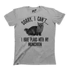 Sorry I Have Plans With My MUNCHKIN Cat T-Shirt Mens Womens Cats Lady Gift Xmas