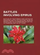 在飛比找三民網路書店優惠-Battles Involving Epirus: Batt