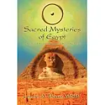 SACRED MYSTERIES OF EGYPT: AN ASTROLOGICAL INTERPRETATION OF ANCIENT HOLOGRAPHIC WISDOM