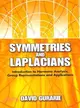 Symmetries and Laplacians ─ Introduction to Harmonic Analysis, Group Representations and Applications